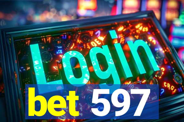 bet 597